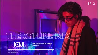 THE OFFLINE MIX | SOMEBODY THAT I USED TO KNOW | EP.2