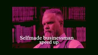 Selfmade businessman-Marcus revolta (speed up)