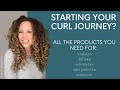 Must Have Products for Starting Your Curl Journey