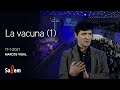 2021-01-17 - Marcos Vidal  - "La vacuna (1)" - Iglesia Salem