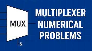 Multiplexer Numerical Problems