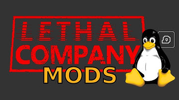 You CAN mod Lethal Company (and more) on Linux!