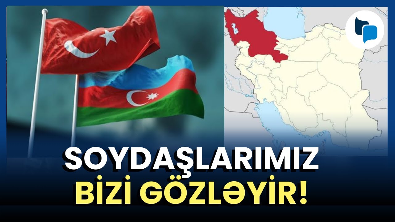 Güney Azərbaycandan çağırış: Bakı və Ankara bizə dəstəyə gəlsin