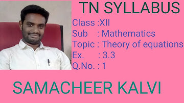 Ex 3.3 – Problem 1 - 12th Class Mathematics – Theory of Equations: