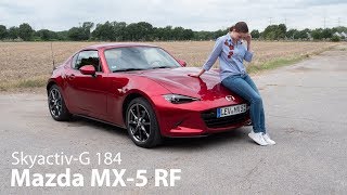 2019 Mazda MX-5 RF Skyactiv-G 184 Fahrbericht / Sportwagen für Kenner - Autophorie