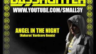 Basshunter - Angel In The Night (Nakuras Hardcore Remix)