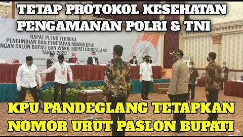 KPU PANDEGLANG TETAPKAN NOMOR URUT PASLON BUPATI || TETAP PROTOKOL KESEHATAN PENGAMANAN POLRI & TNI