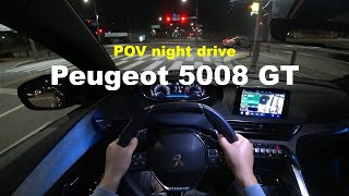 Peugeot 5008 GT Pure tech POV night drive