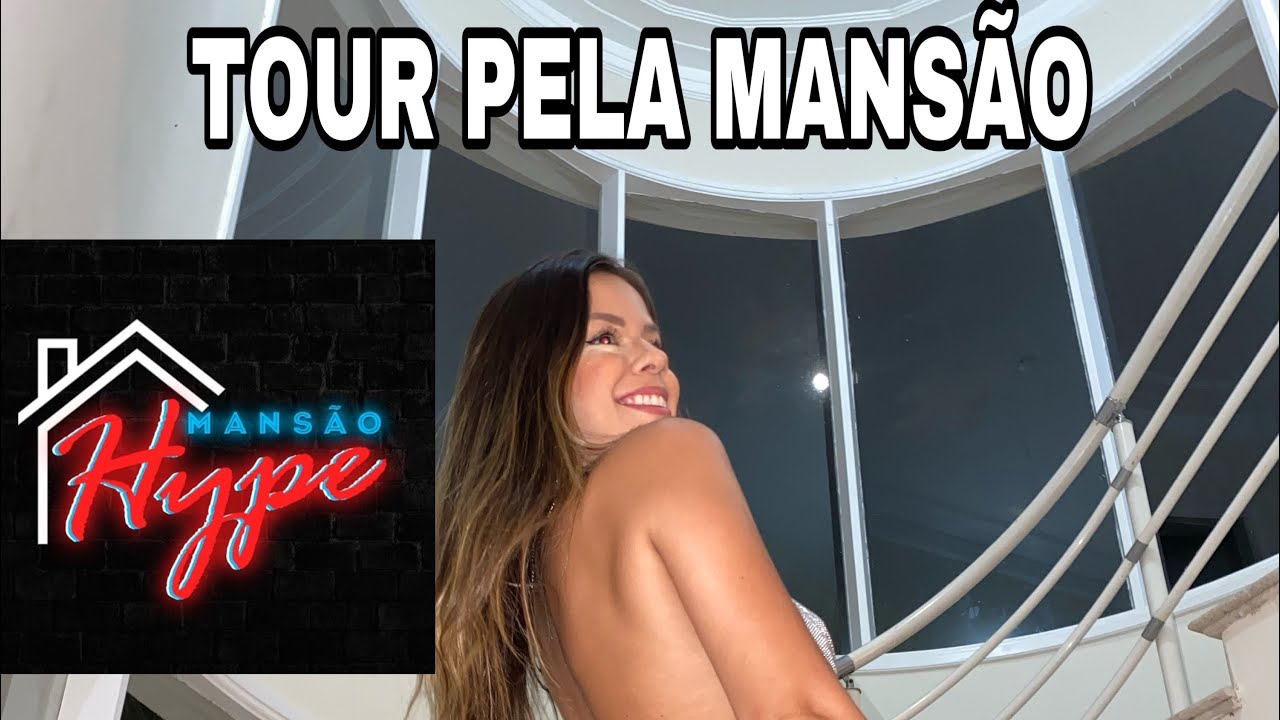 TOUR NA MANSÃO / QUEM DA HYPE ME BEIJARIA ?