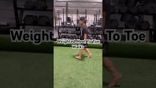 Weighted Heel To Toe Walks