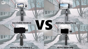 Zhiyun Smooth Q vs DJI Osmo Mobile vs Feiyu Tech SPG vs Feiyu Tech Vimble C