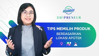 DIMANA SAJA BISA BANGUN APOTEK! Ketahui Potensi Sales dari Lokasi Apotek  #SWIPRENEUREPS5 | PART 1