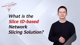 What is the Slice ID-based Network Slicing Solution? - Intelligent Cloud-Network Innovation Series Wealth