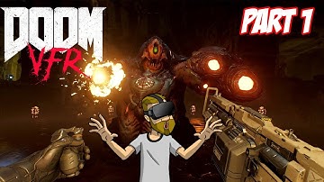 DOOM IN VR IS AMAZING | DOOM VFR - Part 1