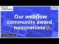 #32: Our Webflow Award Nominations | TalkFlow