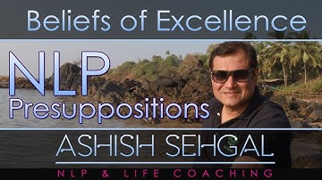 Presuppositions with NLP | NLP Beliefs of Excellence
