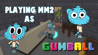 MM2 MONTAGE AS GUMBALL