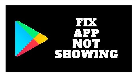 Fix Apps Not Showing Up In Google Play Store