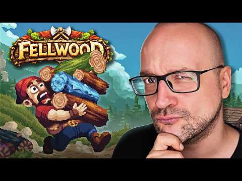 In Fellwood wird ordentlich abgeholzt!