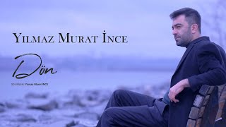 Yılmaz Murat İnce - Dön | © 2024 Resimi