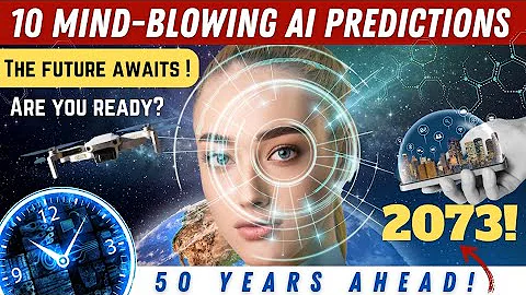 10 Mind-Blowing AI Predictions for the World in 50 years! [2073]