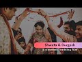 Shweta and durgesh  traditional indian wedding  cinematic highlights  saavi photography