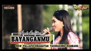 BAYANGANMU Ani Arlita NEW PALLAPA TASIKAGUNG REMBANG