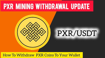 PXR Mining App | How To withdraw PXR Token | PXR Withdrawal Update | PXR Latest Update PXR Crypto