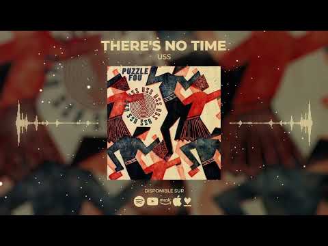 USS - THERE'S NO TIME (Official Audio)