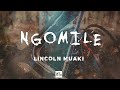 Lincoln Muaki Ngomile Official Audio