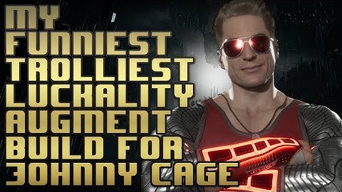 My funniest/ trolliest luckality augment build for Johnny Cage, stunt double madness