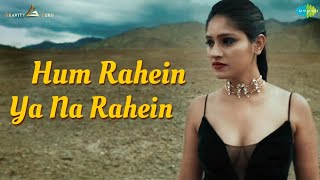 Hum Rahein Ya Na Rahein | Umrao Jaan Ada - The Musical | Salim Sulaiman | Pratibha Singh Baghel