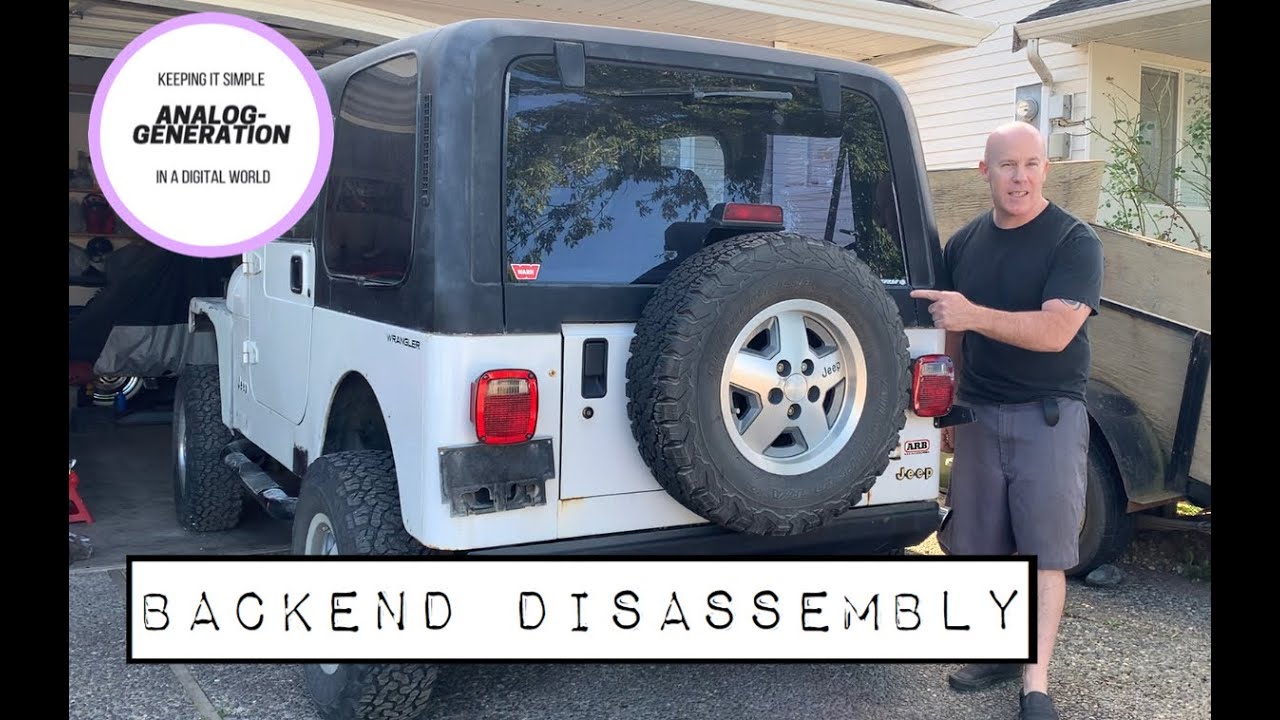 Backend Disassembly - 1995 Jeep Wrangler YJ Episode 3 - YouTube