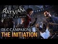 Batman: Arkham Origins - Initiation DLC (Full Campaign)