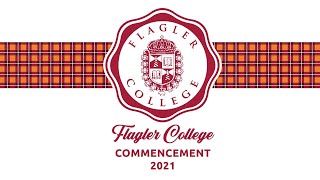 Flagler College 2021 Commencement 9 AM