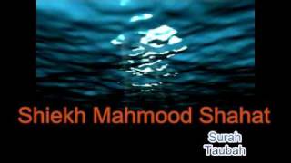 Shiekh Mahmood Shahat - Surah Taubah