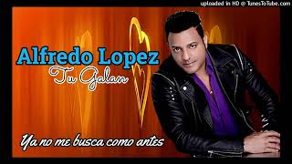 Alfredo López  - Ya No Me Busca Como Antes