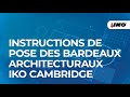 Instructions de pose des bardeaux architecturaux iko cambridge