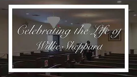 Funeral Service for Willie Sheppard