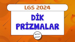Dik Prizmalar | LGS 2024 | 8.Sınıf Matematik by Partikül Matematik 14,448 views 10 days ago 20 minutes