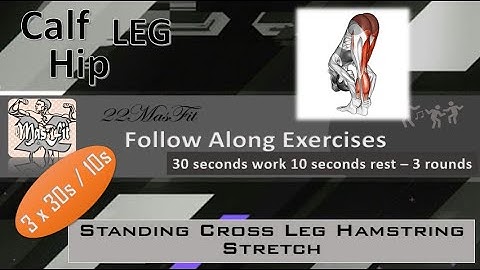 3x30s/10s Series "Standing Cross Leg Hamstring Stretch" @22MasFit | Calf, Hip, Leg Follow Along Ex