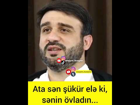 Ata sən şükür elə ki, sənin övladın... Hacı Ramil