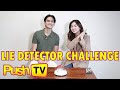 Lie detector challenge with majoy apostol and jomari angeles  push tv