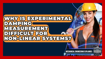 Why Is Experimental Damping Measurement Difficult For Non-linear Systems?