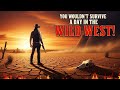 “You Wouldn’t Survive a Day in the Wild West – The Brutal Truth About Frontier Life”