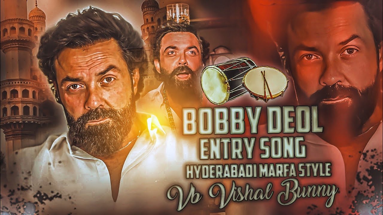 Bobby Deol Entry Song Remix Hyderabadi Marfa Style Vb Vishal Bunny