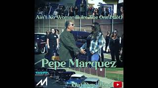 Video thumbnail of "Pepe Marquez- Ain’t no woman like the one I’ve got [Out Friday Dec. 22, 2023]"