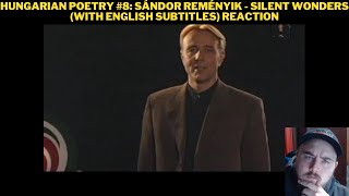 Hungarian Poetry #8: Sándor Reményik - Silent Wonders (With English Subtitles) Reaction