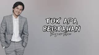Download Lagu Lirik Lagu | Tuk Apa Bertahan | Voc. Bagas Ran | Video Lirik Lagu | Ananda Lyrics MP3