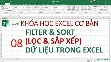 Excel Cơ Bản Cấp Tốc| #08: Lọc & sắp xếp (Filter & Sort) dữ liệu trong excel 2016/2019